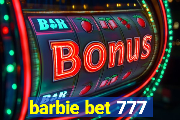 barbie bet 777